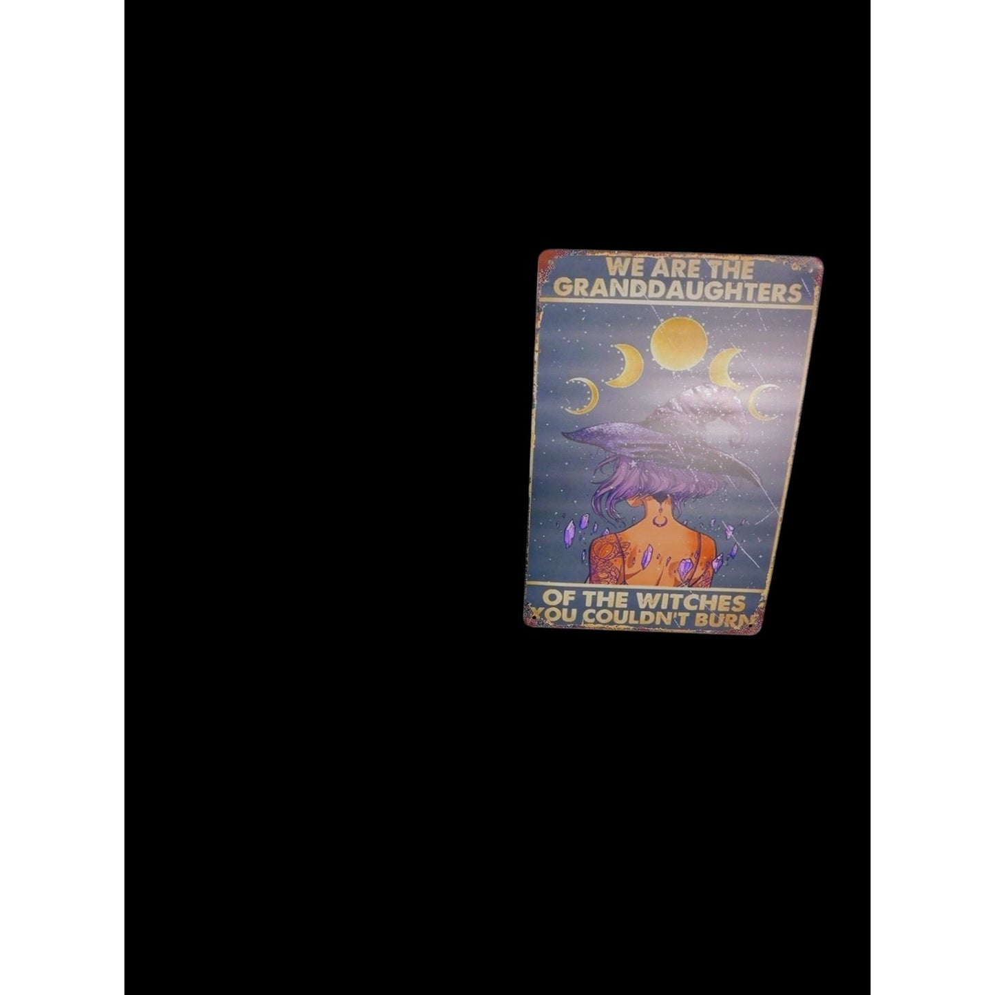 Witch Art Metal Sign We Are The Granddaughters Of The Witches Moon Goddess Decor