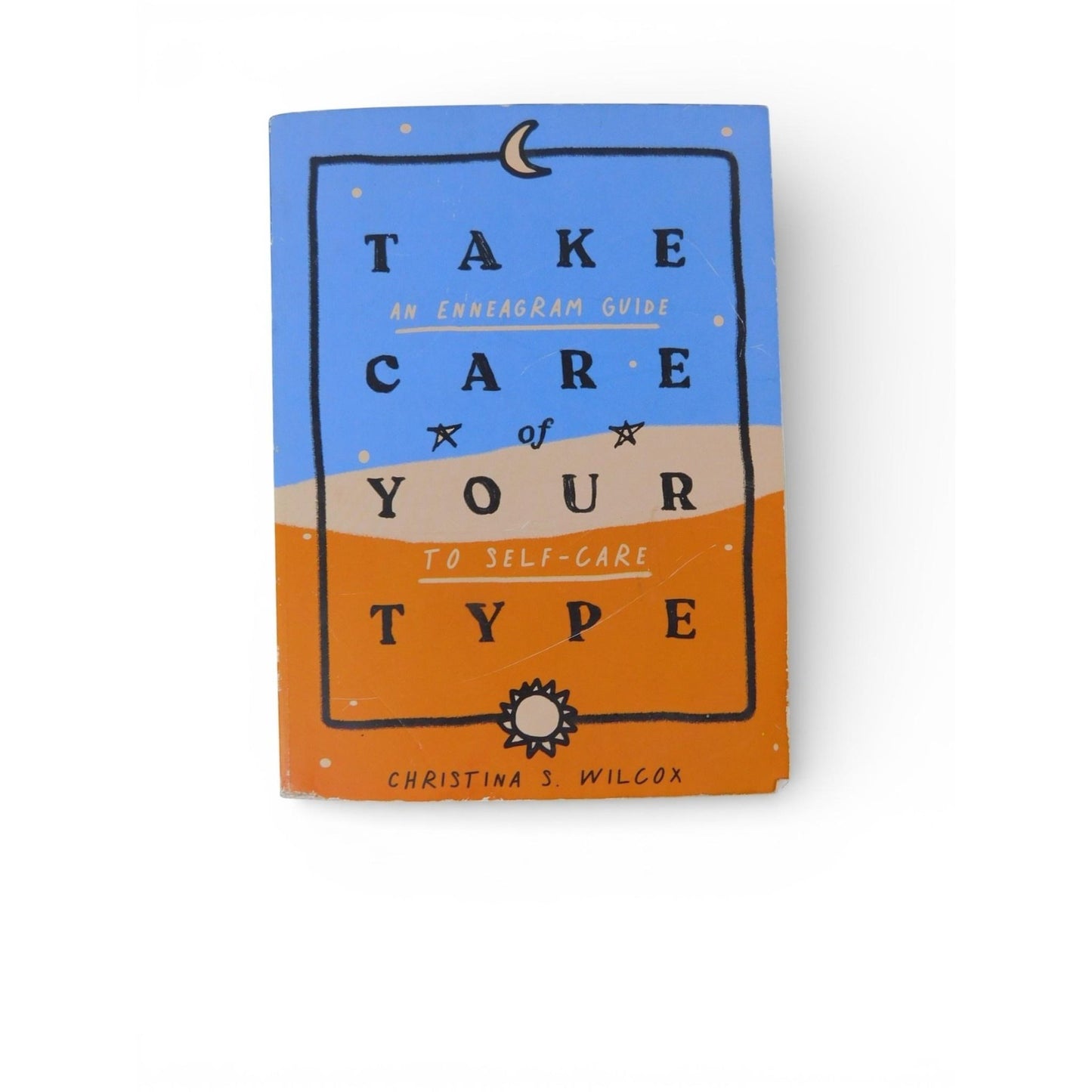Take Care Of Your Type Christina Wilcox Thriller Blue Orange Trade PB Enneagram