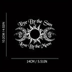 Live By The Sun Love By The Moon Vinyl Decal For Cars & Windows 5.5" x 4" White