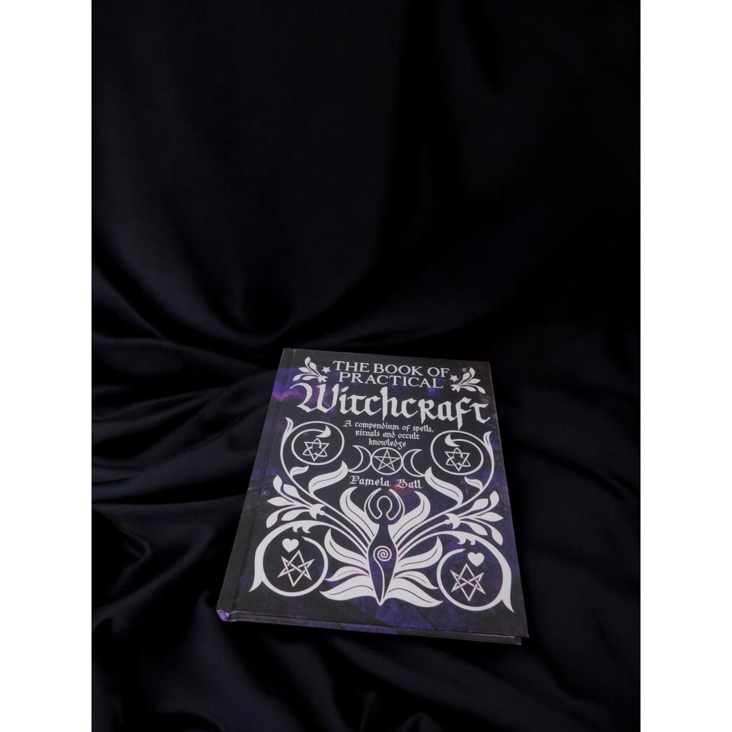 The Book of Practical Witchcraft by Pamela Ball New