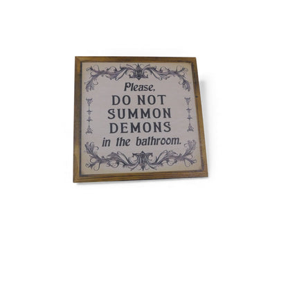 Please Do Not Summon Demons Bathroom Sign - 8x8 Wood - New