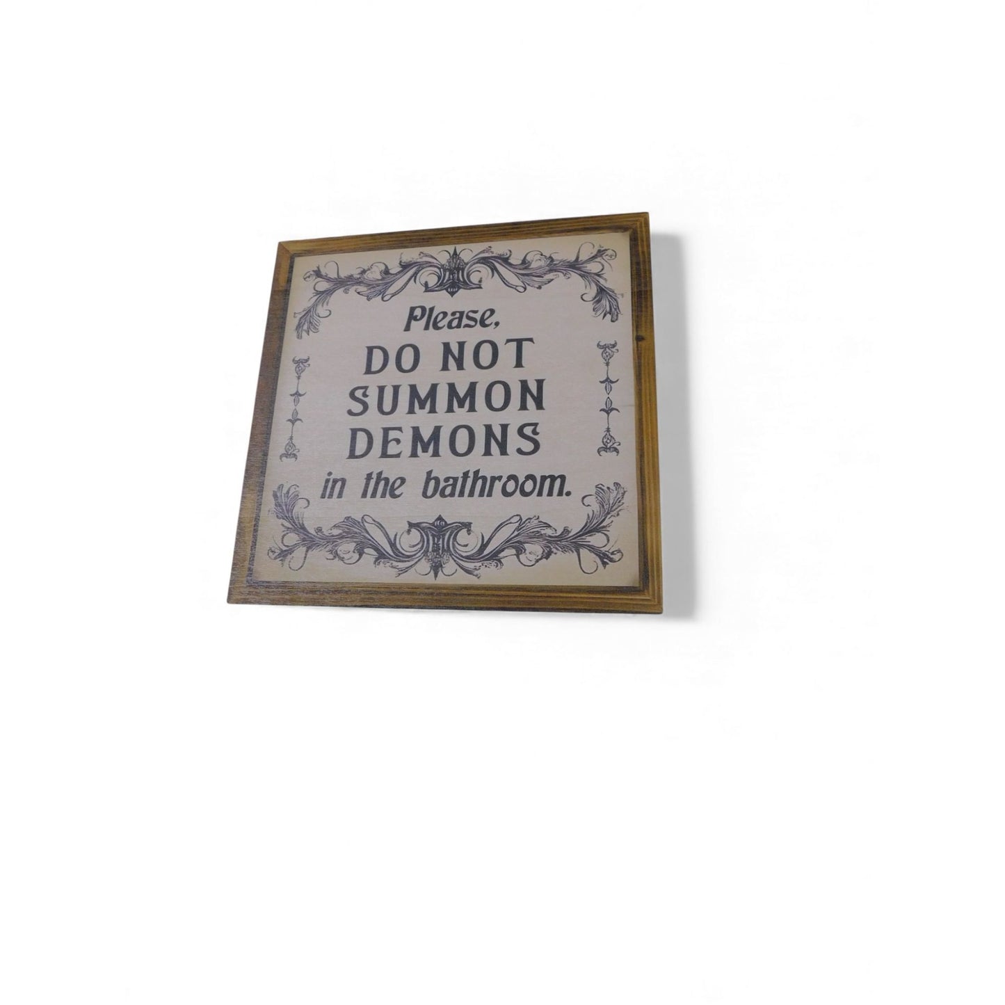 Please Do Not Summon Demons Bathroom Sign - 8x8 Wood - New