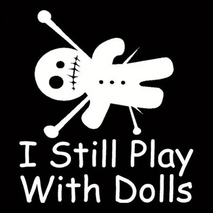 Voodoo Doll “I Still Play” Decal – 5.5” Witch Sticker – New