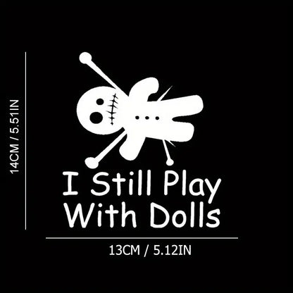 Voodoo Doll “I Still Play” Decal – 5.5” Witch Sticker – New