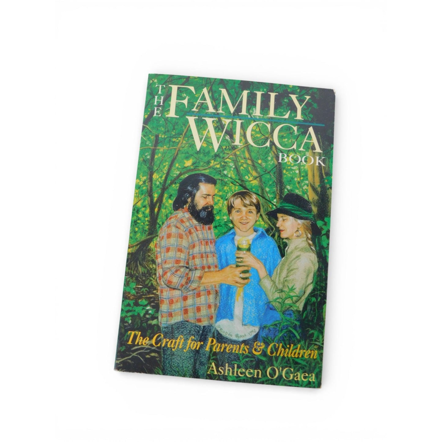 The Family Wicca Book Ashleen O’Gaea Paperback Pagan Parenting