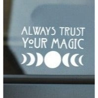 Always Trust Your Magic Vinyl Decal - 6x4 White - New