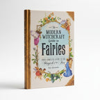 The Witches' Quest Modern Witchcraft Guide to Fairies hardcover book with floral and fairy illustrations