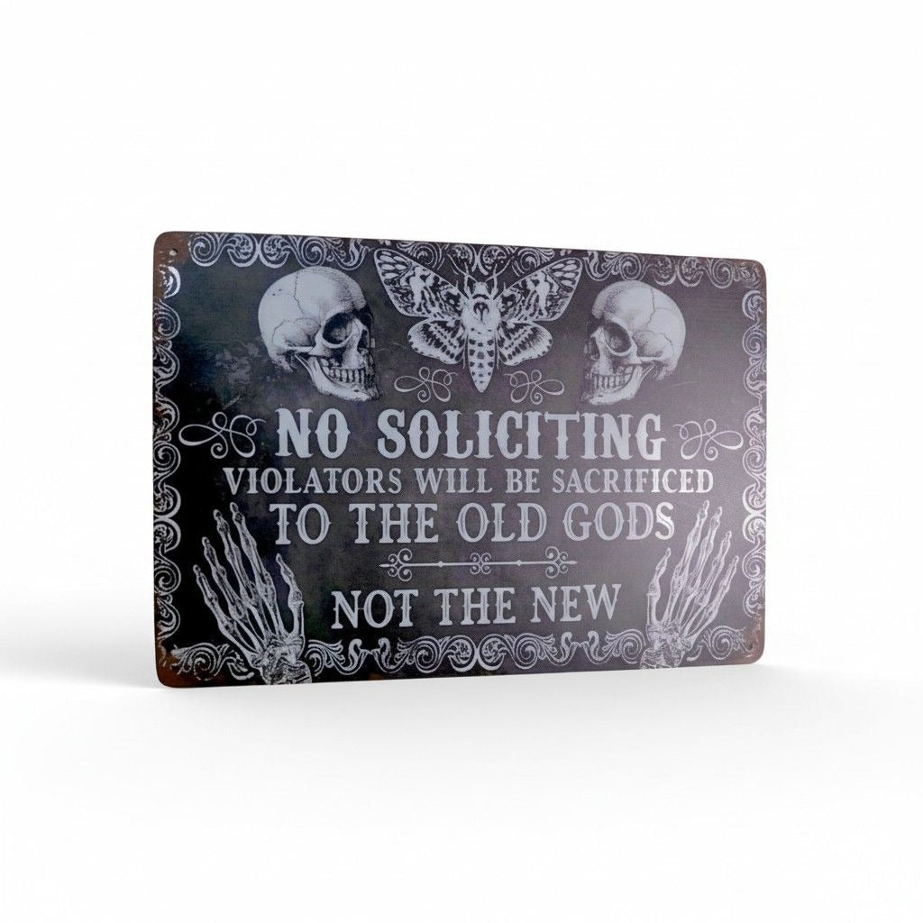 No Soliciting Metal Sign - Sacrificial Old Gods Gothic - 12x8